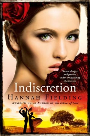 Indiscretion: Secrets, danger and passion under the scorching Spanish sun