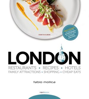 London: Restaurants - Recipes - Hotels - Family Attractions - Shopping - Cheap Eats