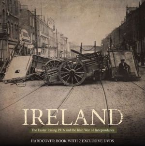 Ireland: The Easter Rising 1916 and the Irish War of Independence