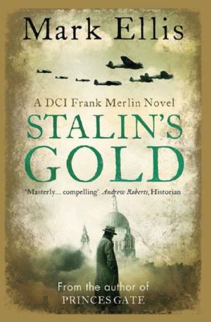 Stalin's Gold: A DCI Frank Merlin novel