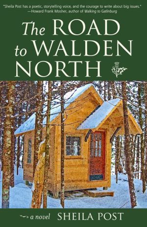 The Road to Walden North: A Novel