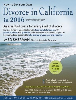 How to Do Your Own Divorce in California in 2016: An Essential Guide for Every Kind of Divorce