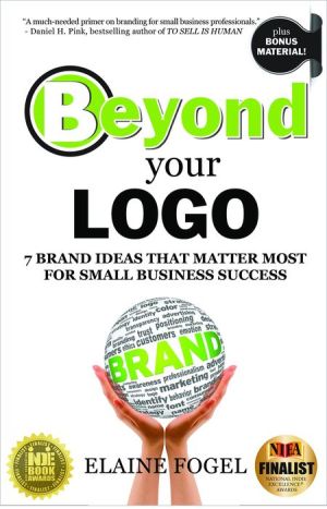 Beyond Your Logo: 7 Brand Ideas That Matter Most For Small Business Success