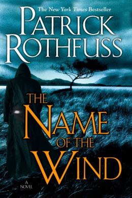 The Name of the Wind (Kingkiller Chronicles Series #1)