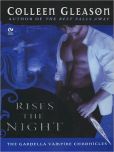 Rises the Night (Gardella Vampire Chronicles Series #2)