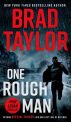 Book Cover Image. Title: One Rough Man (Pike Logan Series #1), Author: Brad Taylor
