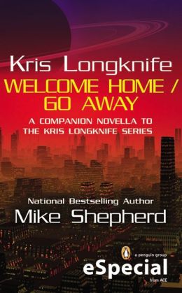 Welcome Home/Go Away (Kris Longknife Series)
