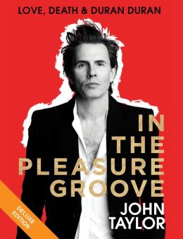 In the Pleasure Groove: Love, Death, and Duran Duran