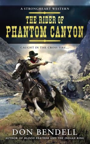 The Rider of Phantom Canyon: A Strongheart Western
