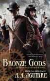 Book Cover Image. Title: Bronze Gods, Author: A. A. Aguirre