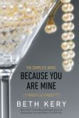 Book Cover Image. Title: Because You Are Mine, Author: Beth Kery