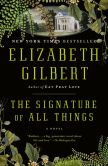 Book Cover Image. Title: The Signature of All Things, Author: Elizabeth Gilbert
