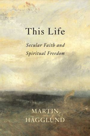 Book This Life: Secular Faith and Spiritual Freedom
