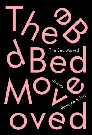 The Bed Moved: Stories