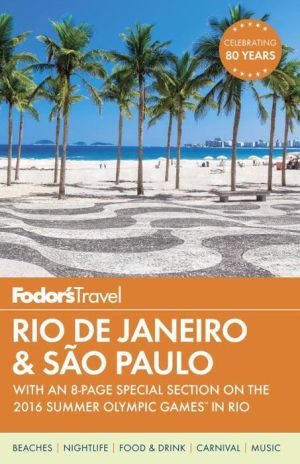 Fodor's Rio de Janeiro & Sao Paulo: With an 8-page Special Section on the 2016 Summer Olympic Games in Rio