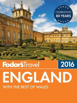 Fodor's England 2016: with the Best of Wales