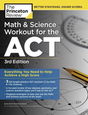 Math and Science Workout for the ACT, 3rd Edition
