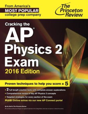 Cracking the AP Physics 2 Exam, 2016 Edition