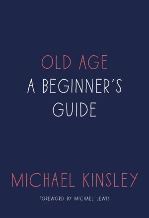 Old Age: A Beginner's Guide