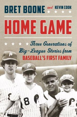Home Game: Three Generations of Big-League Stories from Baseball's First Family