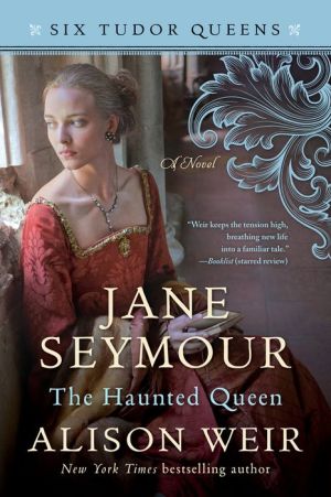 Jane Seymour, The Haunted Queen: A Novel