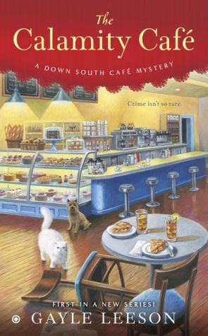 The Calamity Café: A Down South Café Mystery