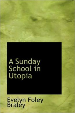 A Sunday School In Utopia