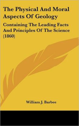 The Physical And Moral Aspects Of Geology