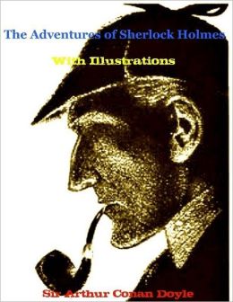 The Adventures of Sherlock Holmes With Illustrations