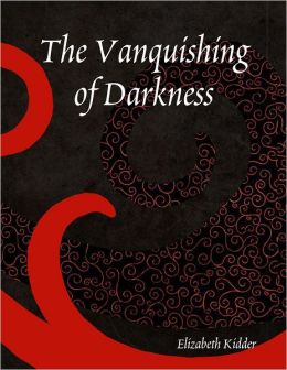 The Vanquishing of Darkness