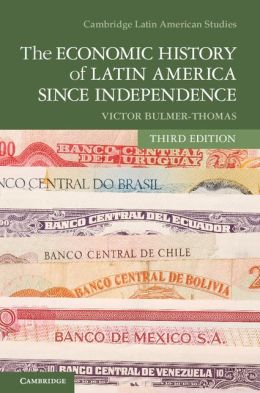 The Economic History of Latin America Since Independence Victor Bulmer-Thomas