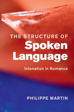 The Structure of Spoken Language: Intonation in Romance