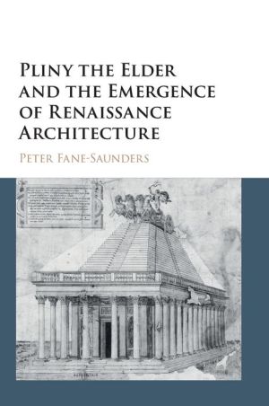Pliny the Elder and the Emergence of Renaissance Architecture