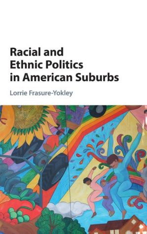 Racial and Ethnic Politics in American Suburbs