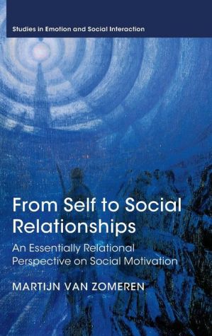 From Self to Social Relationships: An Essentially Relational Perspective on Social Motivation