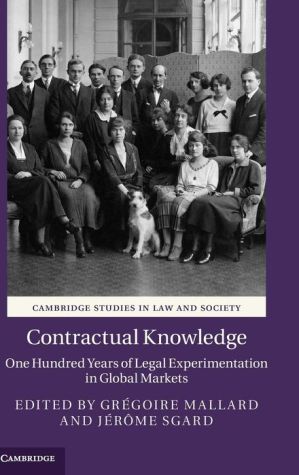 Contractual Knowledge: One Hundred Years of Legal Experimentation in Global Markets