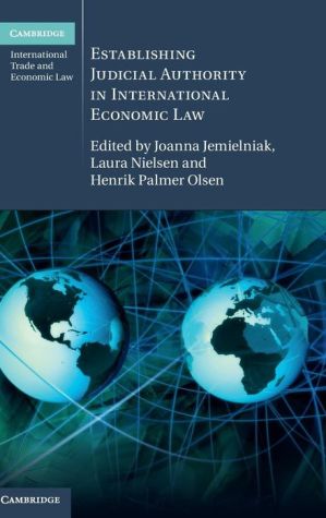Establishing Judicial Authority in International Economic Law