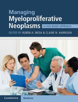 Managing Myeloproliferative Neoplasms: A Case-Based Approach