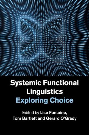 Systemic Functional Linguistics: Exploring Choice