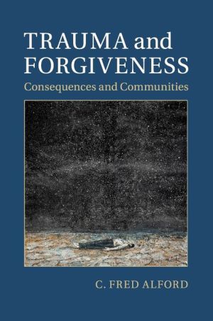 Trauma and Forgiveness: Consequences and Communities