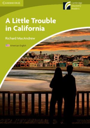 A Little Trouble in California Level Starter/Beginner American English Edition
