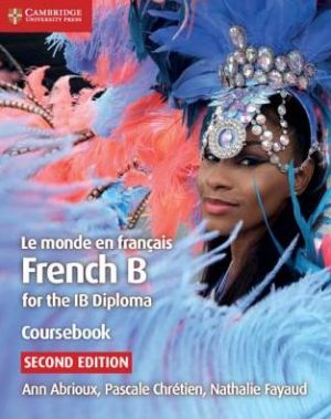 Book Le monde en franais Coursebook: French B for the IB Diploma