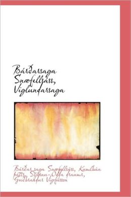 Bar?Arsaga Snaefellsass, Viglundarsaga