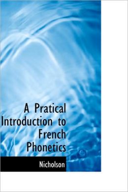 Pratical Introduction to French Phonetics