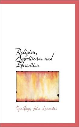 Religion, Agnosticism And Education