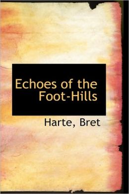 Echoes Of The Foot-Hills