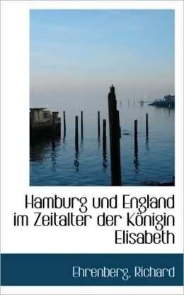 Hamburg Und England Im Zeitalter Der Kaa