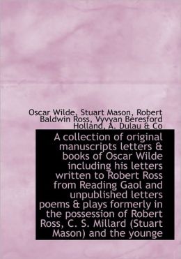 A Collection Of Original Manuscripts Letters & Books Of Oscar Wilde Including His Letters Written To