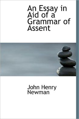 An Essay In Aid Of A Grammar Of Assent