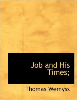 Job And His Times;
